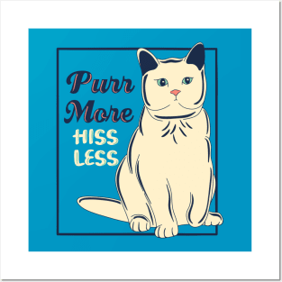 Purr More, Hiss Less Posters and Art